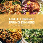 Light and bright spring dinners